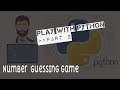 play with python part 2 | number guessing game using conditional statement