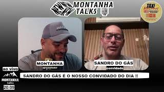 MONTANHA TALKS #11 - SANDRO  DO GÁS É O NOSSO CONVIDADO DO DIA