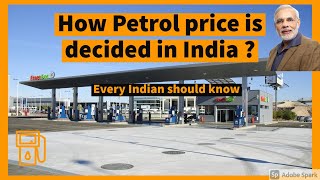 Why Petrol prices are high in India and how the price is decided ?