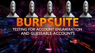 Burpsuite: Testing for account enumeration and guessable accounts