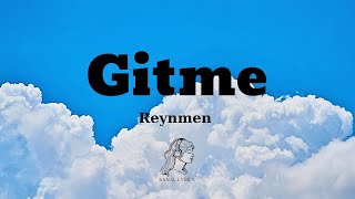 Reynmen - Gitme [Sözleri/Lyrics] (Uzun Versiyon)