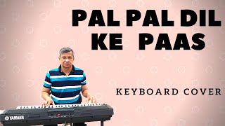Pal Pal Dil Ke Paas | Blackmail | Keyboard/Piano Cover |