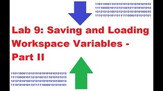 Saving and Loading Workspace Variables in Matlab [Part II]