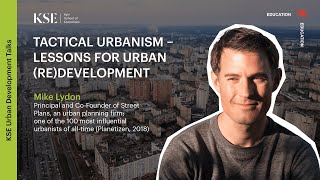 KSE Urban Dev Talks. Tactical Urbanism - Lessons for urban (re)development