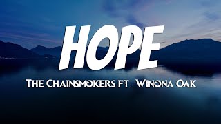 The Chainsmokers - Hope (Lyrics) ft. Winona Oak