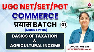 Basics of Taxation & Agricultural Income(MCQ+PYQs) | UGC NET/SET/PGT Commerce 2024 | Ayushi Mam