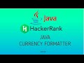 #13 Java Currency Formatter | Hackerrank Java Solutions