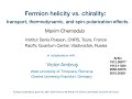 Maxim Chernodub, Helicity vs. chirality: transport, thermodynamic, and spin-polarization effects