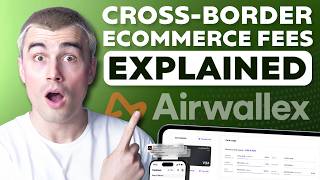 Cross-Border Fees Explained: How Ecommerce Stores Save Money on Global Payments with Airwallex