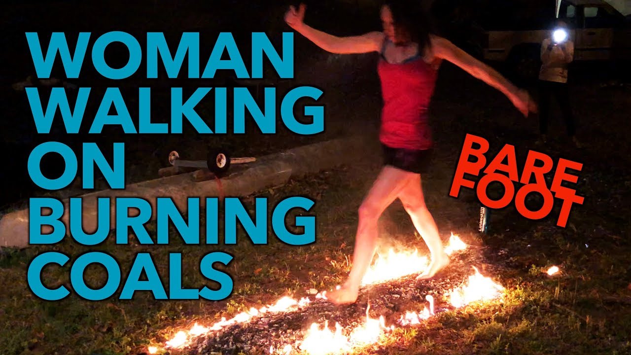 Woman Walking On Burning Coals - Barefoot Stunt - YouTube