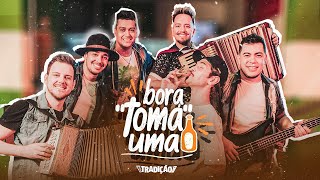 Grupo Tradição - BORA "TOMÁ" UMA (Clipe Oficial)