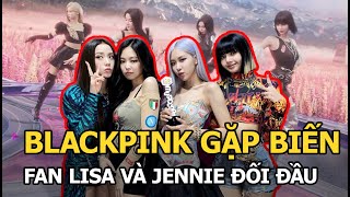 BLACKPINK gặp biến căng, fan Jennie và Lisa “tấn công” nhau vì chuyện chia line hát trong MV mới