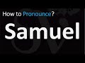 How to Pronounce Samuel? (CORRECTLY)