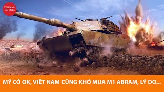 Mỹ có trải thảm đỏ, Quân đội Việt Nam không bao giờ mua tăng M1 Abrams