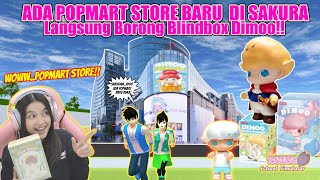 WOWW..POPMART STORE BARU BUKA DI SAKURA!! LANGSUNG BORONG DIMOO!! SAKURA SCHOOL SIMULATOR-PART 937