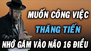 MUỐN SỰ NGHIỆP THĂNG TIẾN, có 16 điều ở nơi làm việc phải \