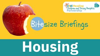 Bitesize Briefing - HOUSING