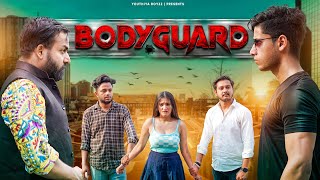 Bodyguard | Never Judge Too Quickly | Youthiya Boyzz