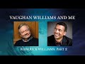 David Hill and Roderick Williams discuss Vaughan Williams, St Matthew Passion and more