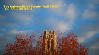 The University of Toledo Commencement | Fall 2022 | 1 p.m. Ceremony