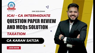 ICAI CA Inter | JAN 25 | Question Paper Review + MCQs Answers | TAX Analysis by CA KARAN SATIJA |