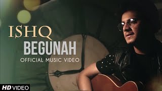 Ishq Begunah - Adnan Sheikh (Official Music Video) | Romantic Sad Song
