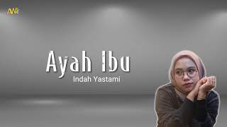 Download Karnamereka - Ayah Ibu (Lirik Lyric) | cover by Indah Yastami mp3