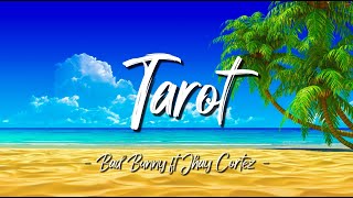 Bad Bunny - Tarot (Letra) ft. Jhay Cortez