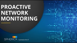 Proactive Network Monitoring