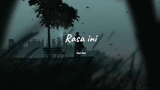 Vierra - Rasa ini (Slowed Reverb) Lirik