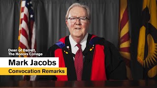 Dean Mark Jacobs Spring 2021 Virtual Convocation Remarks