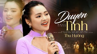 Duyên Tình - Thu Hường lúng liếng sao mà dễ thương quá (Music Video)