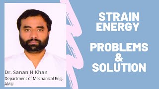 L10-Solid Mechanics: Strain Energy: Problems and solution approach