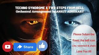 Techno Syndrom X Two Steps from Hell| Mortal Kombat|Orchestral Arrangement| Ankit Adhikary #2021