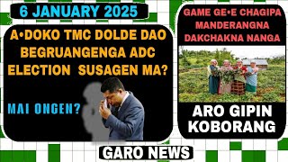 Garo News:6 January 2025/Adoko TMC dolde dao begruangaigen aro game gee chagiparang