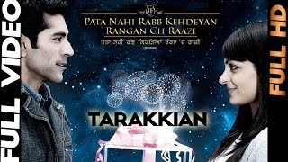 Tarakkiyan - Pata Nahi Rabb Kehdeyan Rangan Ch Raazi | Punjabi Song