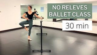 🩰 No Releves Intermediate Ballet Class 🩰