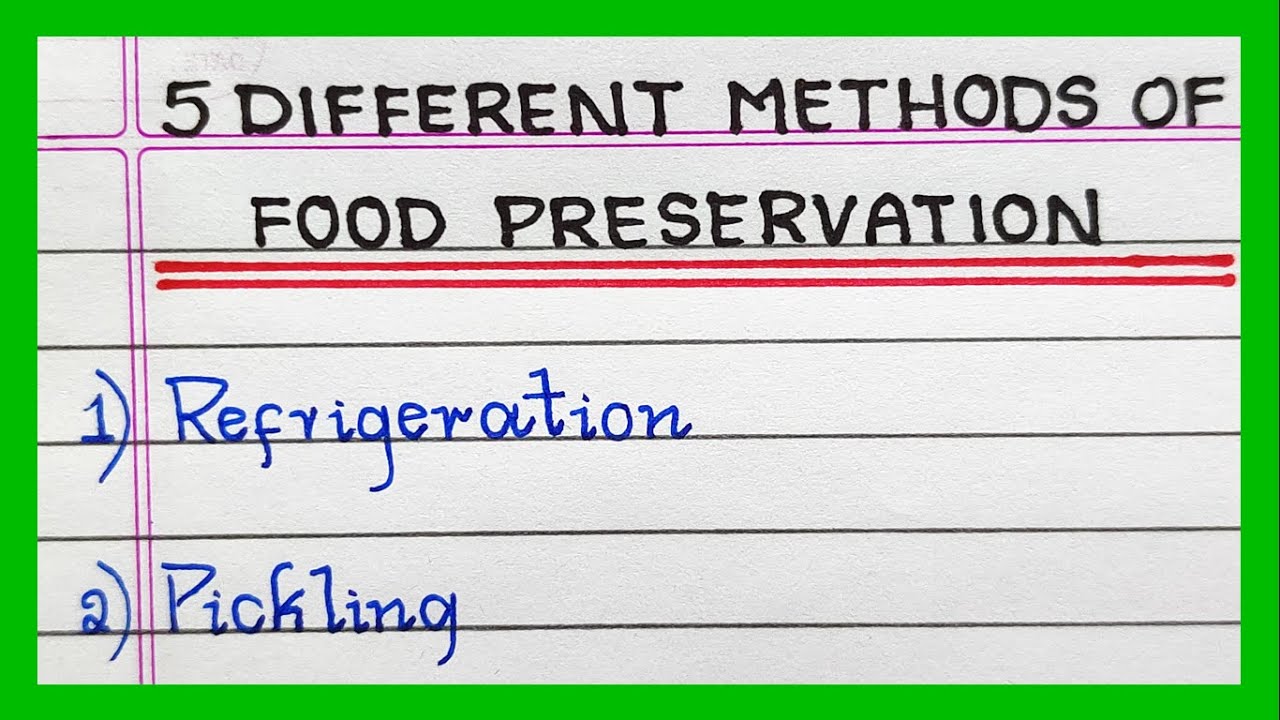 Different Methods Of Food Preservation | 5 | Five Methods Of Food ...