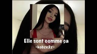 Elle sont comme ça - Kobzx2z[ Ma chérie faut pas pleurer] (Speed🆙)