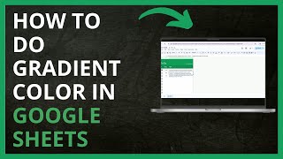 How to Do Gradient Color in Google Sheets in 2024