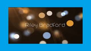 Riley Bradford - appearance