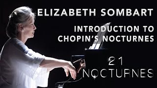 Elizabeth Sombart - Introduction to Chopin's Nocturnes recording