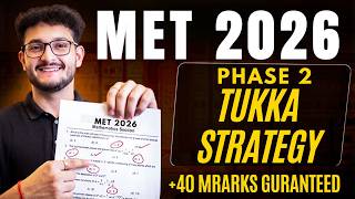 MET 2026 Tukka Strategy for Phase 2 | 40+ Marks GUARANTEED🔥| CSE in Manipal
