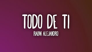 Rauw Alejandro - Todo de Ti (Letra/Lyrics)