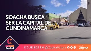 Soacha buscará ser la capital de Cundinamarca