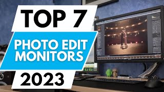 Top 7 Best Photo Editing Monitors 2023
