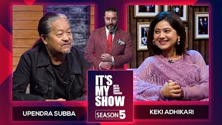 Upendra Subba & Keki Adhikari | It's My Show With Suraj Singh Thakuri S05 E16 | 19 April 2024