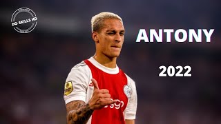 ANTONY ● CRAZY SKILLS \u0026 GOALS | 2022| HD