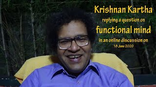 functional  mind \u0026 enlightenment: Krishnan Kartha  ബോധപ്രാപ്തിയില്‍ ഉണ്ടാകുന്ന നിര്‍വഹണപരമായ  മനസ്സ്