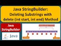 Java StringBuilder: Deleting Substrings with delete(int start, int end) Method | Java Tutorial